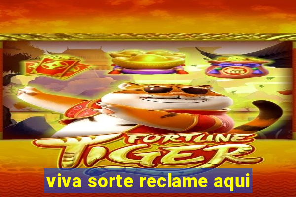 viva sorte reclame aqui